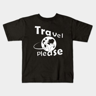 Travel Please Kids T-Shirt